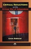 Critical Reflections on the Eritrean War of Independence