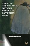 Revisiting the Eritrean National Liberation Movement, 1961-91