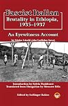 Fascist Italian brutality in Ethiopia, 1935-1937 - An Eyewitness Account