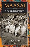 Maasai--A Novel of Love, War and Witchcraft in 19th Century East Africa