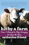 Hit by a Farm: How I Learned to Stop Worrying and Love the Barn