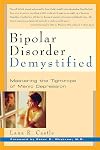 Bipolar Disorder Demystified: Mastering the Tightrope of Manic Depression