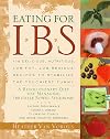 Eating for IBS: 175 Delicious, Nutritious, Low-Fat, Low-Residue Recipes to Stabilize the Touchiest Tummy