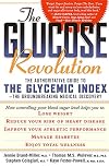 The Glucose Revolution: The Authoritative Guide to the Glycemic Index-The Groundbreaking Medical Discovery