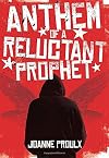 Anthem of a Reluctant Prophet