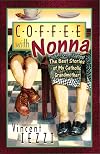 Coffee With Nonna: The Best Stories of My Catholic Grandmother