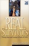 Real Survivors: Finding Hope and Courage in Times of Crisis (Willow Creek Resources)