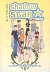 Shadow Star, Volume 2: Darkness Visible