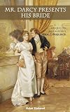 Mr. Darcy Presents His Bride