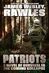 Patriots: A Novel of Survival in the Coming Collapse