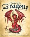 Drawing Dragons: Learn How to Create Fantastic Fire-Breathing Dragons