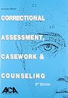 Correctional Assessment, Casework, and Counseling