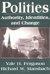 Polities: Authority, Identities, and Change (Studies in International Relations)