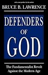 Defenders of God: The fundamentalist revolt against the modern age