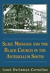 Slave Missions and the Black Church in the Antebellum South