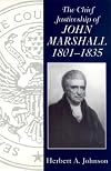 The Chief Justiceship of John Marshall, 1801-1835