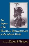 The Impact of the Haitian Revolution in the Atlantic World