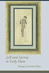 Self and Secrecy in Early Islam (Studies in Comparative Religion)