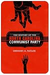 The History of the North Carolina Communist Party