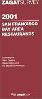Zagat Survey San Francisco Bay Area Restaurants 2001