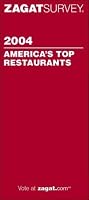 Zagat Survey America's Top Restaurants 2004