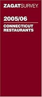 Zagat Survey Connecticut Restaurants 2005/06