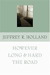 However Long & Hard the Road