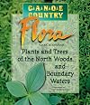 Canoe Country Flora: Plants and Trees of the North Woods and Boundary Waters