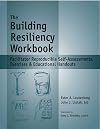 The Building Resiliency Workbook - Reproducible Self-Assessments, Exercises & Educational Handouts (Mental Health & Life Skills Workbook Series)