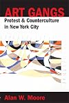 Art Gangs: Protest and Counterculture in New York City