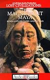 Lost Civilizations: The Mangnificent Mayans Remnants of Glory and Genius (Audio Adaptations of the Time Life Book Series)