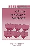 Clinical Transfusion Medicine (Vademecum)