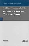 Ribozymes in Gene Therapy of Cancer (Biotechnology Intelligence Unit)