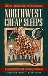 Northwest Cheap Sleeps: Recommendations for the Budget Traveler (2nd ed)