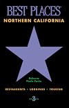 Northern California Best Places: Restaurants, Lodgings, and Touring