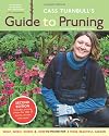 Cass Turnbull's Guide to Pruning, 3rd Edition: What, When, Where, and How to Prune for a More Beautiful Garden