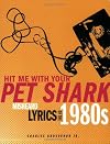 Hit Me With Your Pet Shark: Misheard Lyrics of the 1980s