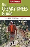 The Creaky Knees Guide Washington: The 100 Best Easy Hikes in the State