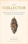 The Collector: David Douglas and the Natural History of the Northwest