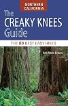 The Creaky Knees Guide Northern California: The 80 Best Easy Hikes