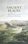 Ancient Places: People and Landscape in the Emerging Northwest
