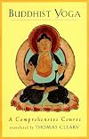 Buddhist Yoga: A Comprehensive Course