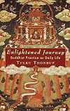 Enlightened Journey: Buddhist Practice as Everyday Life