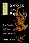 Sword and Brush: The Spirit of the Martial Arts