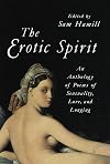 The Erotic Spirit: An Anthology of Poems of Sensuality, Love, and Longing (Shambhala Library)