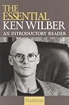 The Essential Ken Wilber: An Introductory Reader.