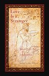 Love Is a Stranger: Selected Lyric Poetry