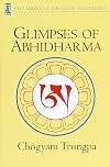 Glimpses of Abhidharma: From a Seminar on Buddhist Psychology