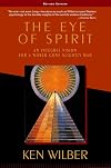 The Eye of Spirit: An Integral Vision for a World Gone Slightly Mad