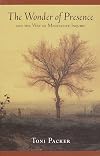 The Wonder of Presence: And the Way of Meditative Inquiry